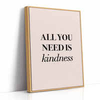 All You Need Is Kindness