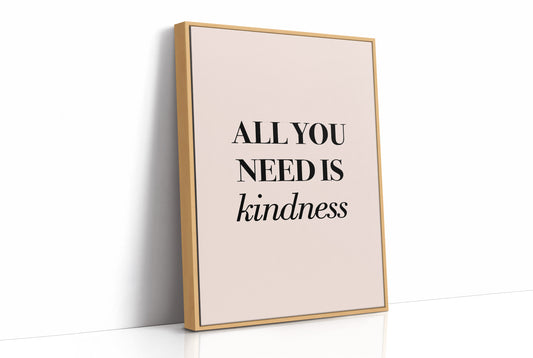 All You Need Is Kindness