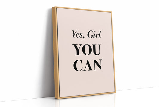 Yes Girl You Can