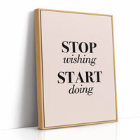 Stop Wishing Start Doing