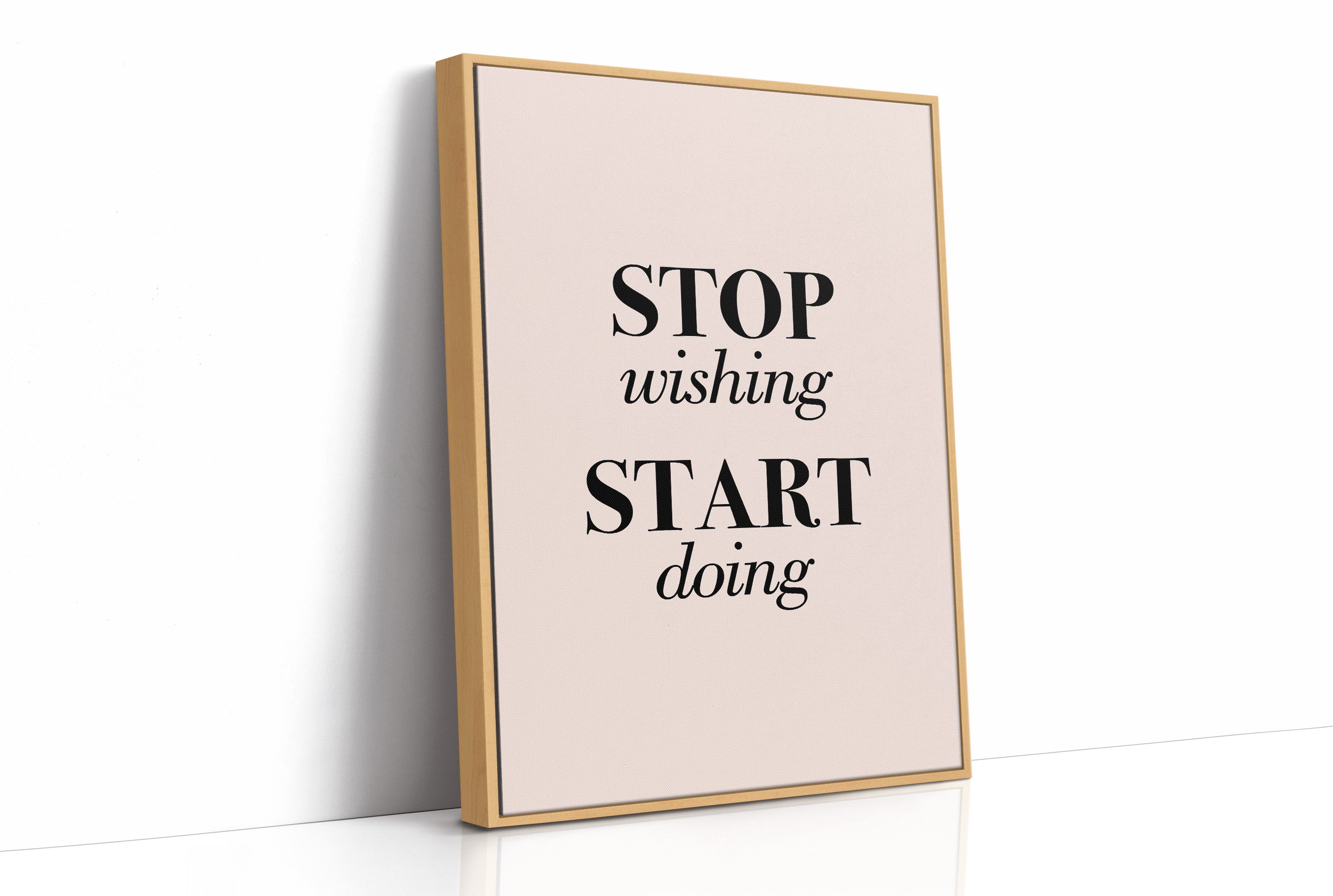 Stop Wishing Start Doing