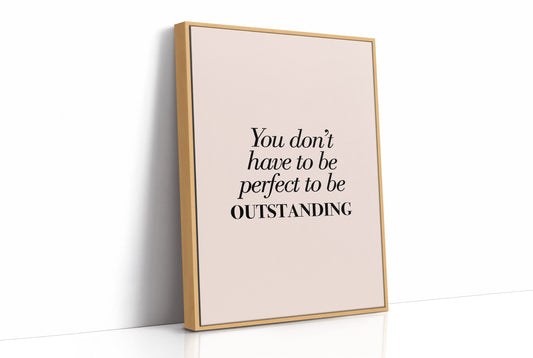 You Don’t Have to Be Perfect to Be Outstanding