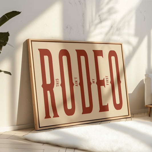 This Ain’t My First Rodeo Red Poster
