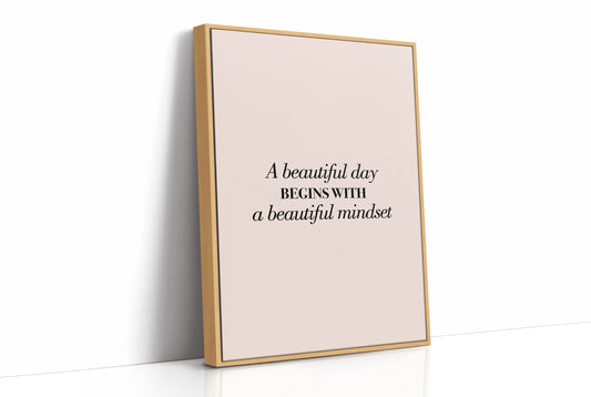A Beautiful Day Begins With A Beautiful Mindset