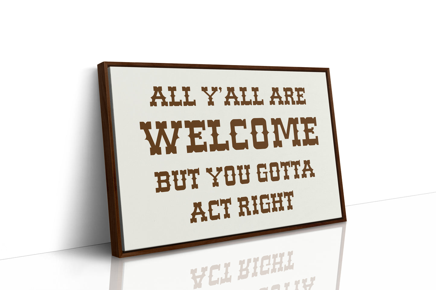 All Y'all Are Welcome Sign