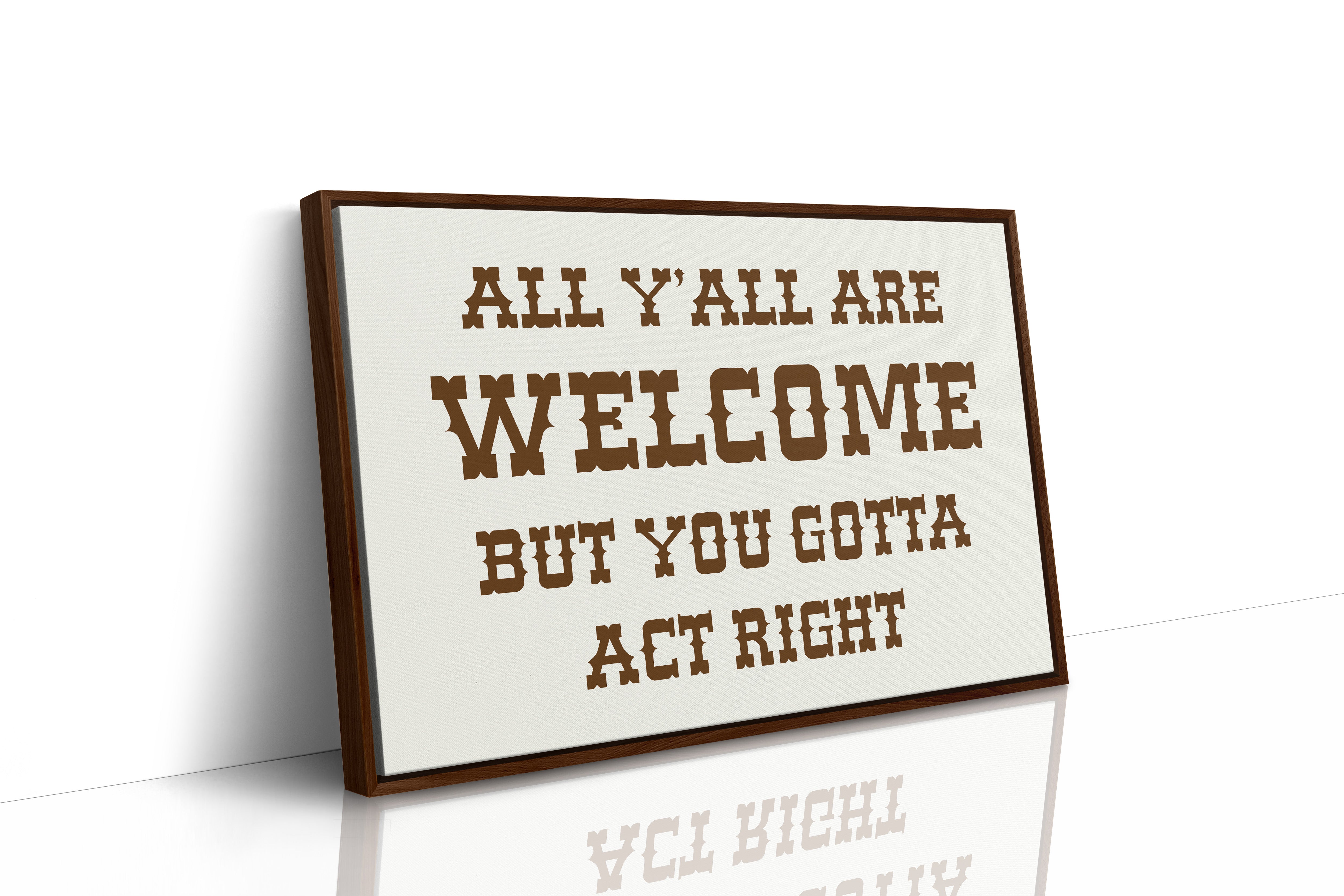 All Y'all Are Welcome Sign