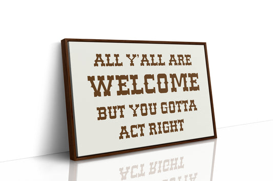All Y'all Are Welcome Sign