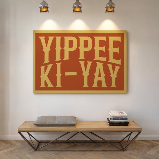Yippee Ki-Yay Wild West Cheer Poster