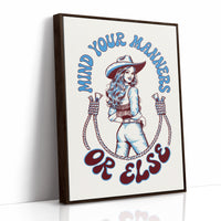 Mind Your Manners, Or Else