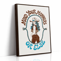 Mind Your Manners, Or Else