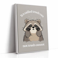 Not Trash Cannot Raccoon Quote