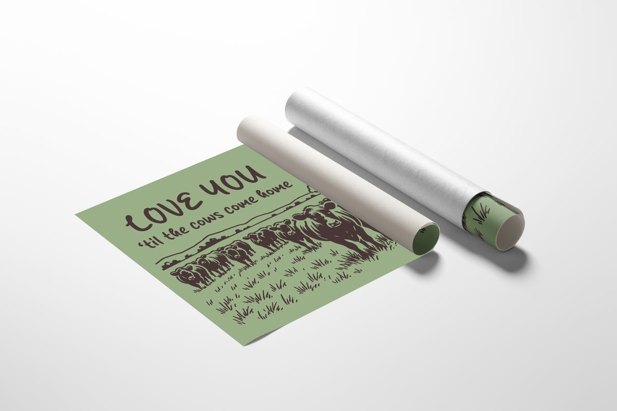 Love You Til the Cows Come Home (Sage)