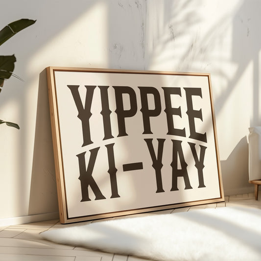 Yippee Ki-Yay Western Typography Print