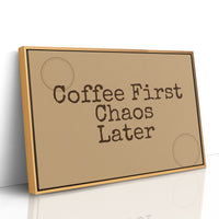 Coffee First, Chaos Later