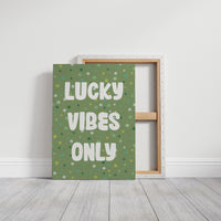 Lucky Vibes Only
