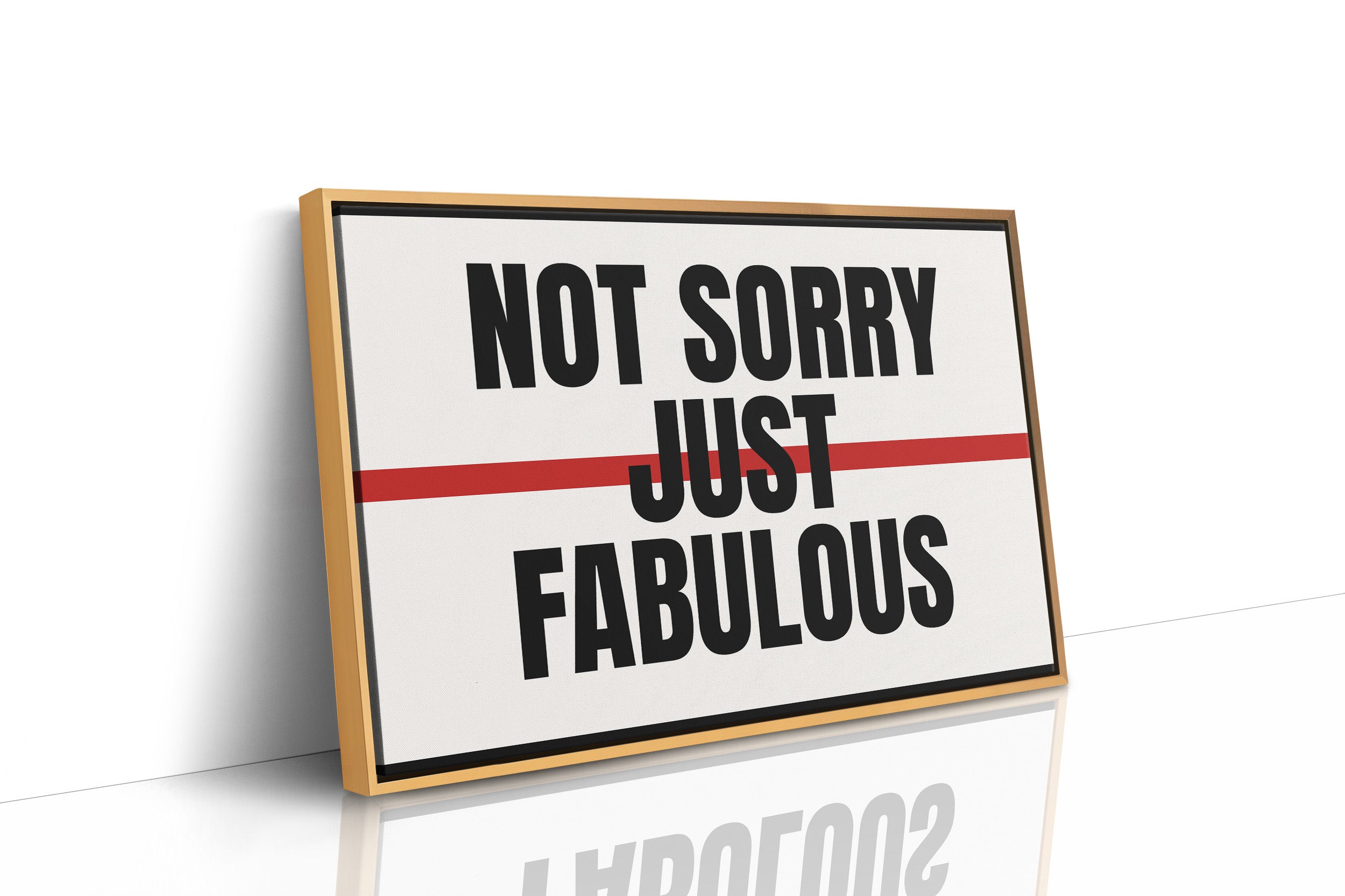Not Sorry, Just Fabulous