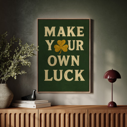 Make Your Own Luck Shamrock Print