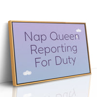 Nap Queen Reporting For Duty
