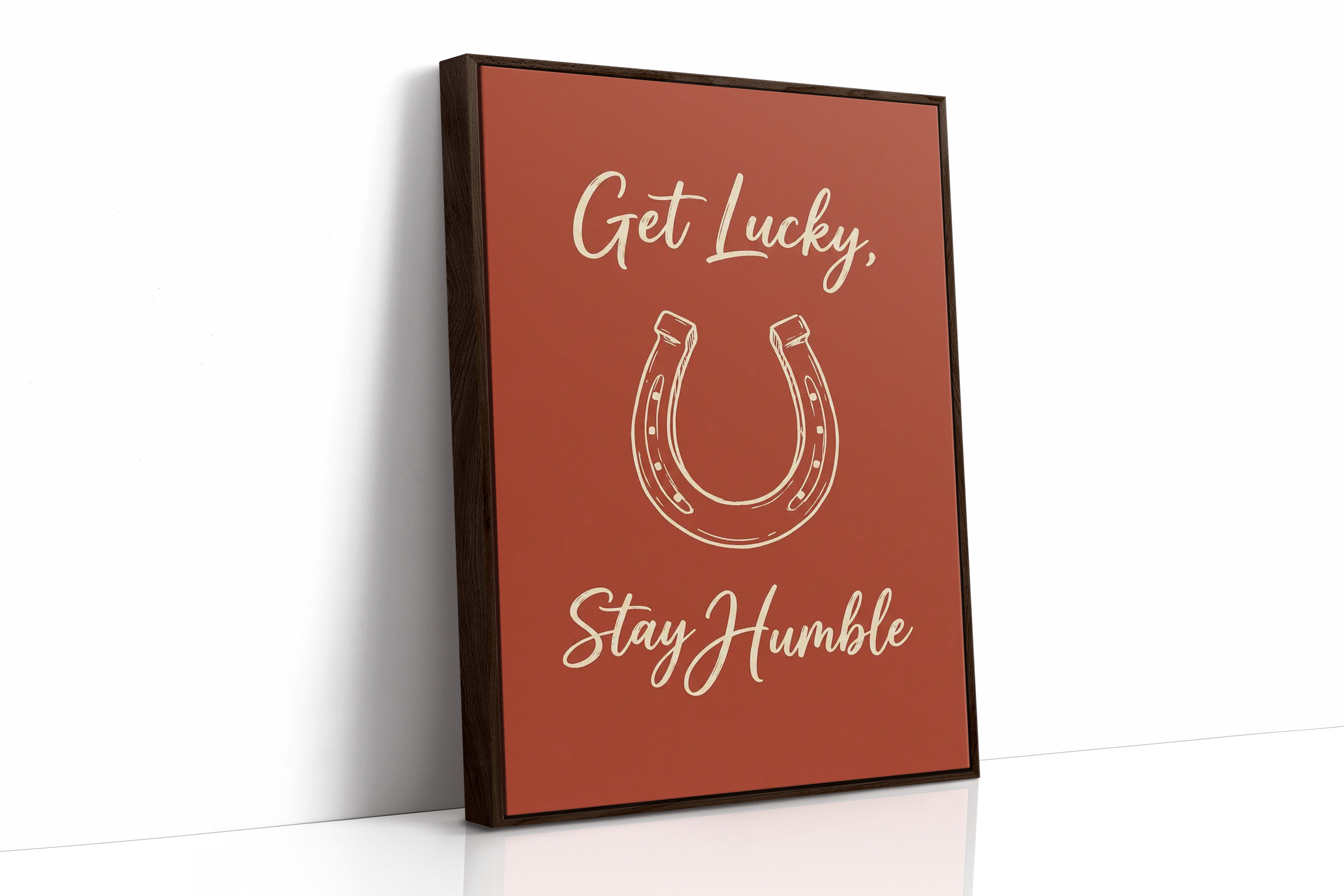 Get Lucky Stay Humble