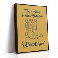 These Boots Were Made For Wanderin