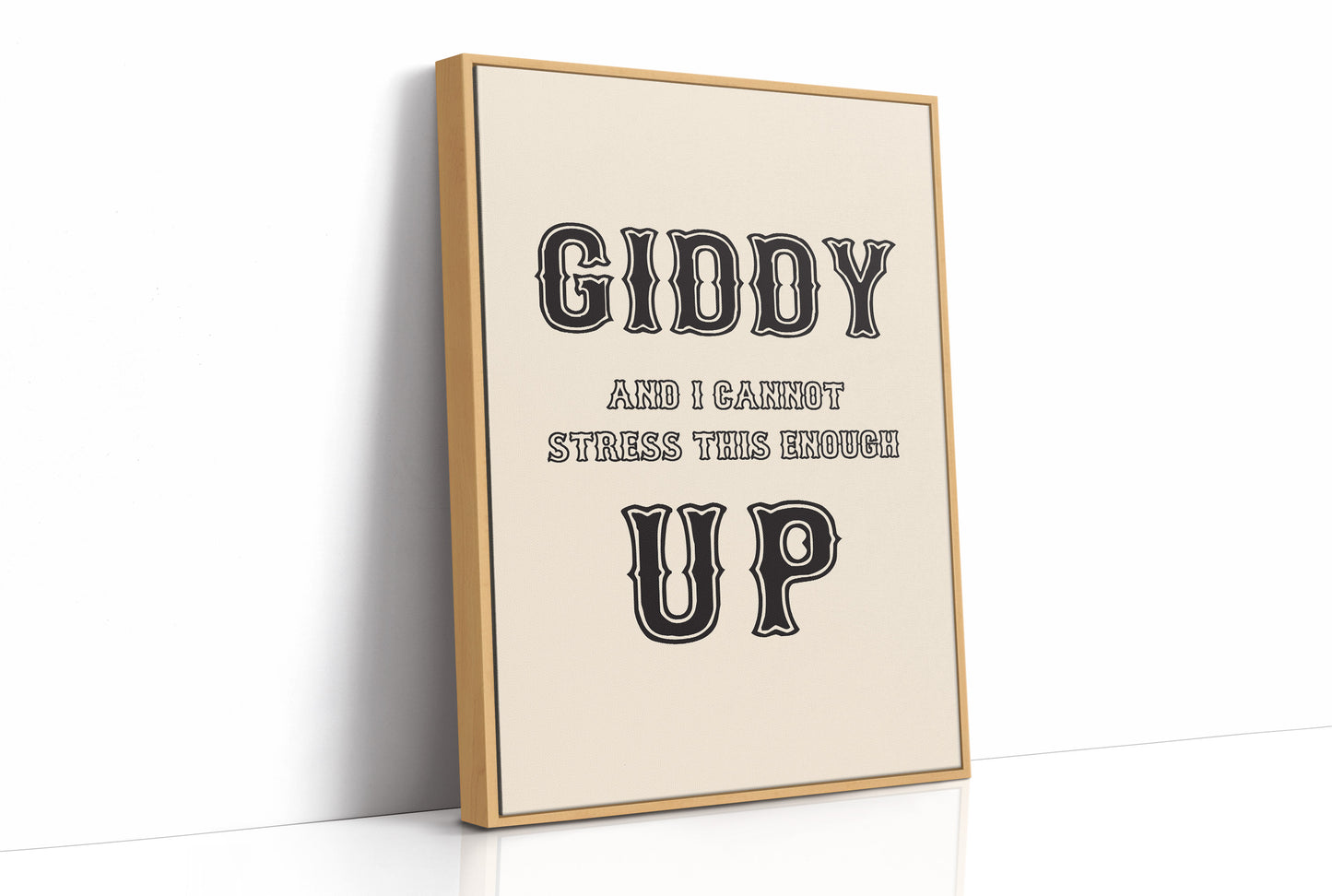 Giddy Up and I Mean It