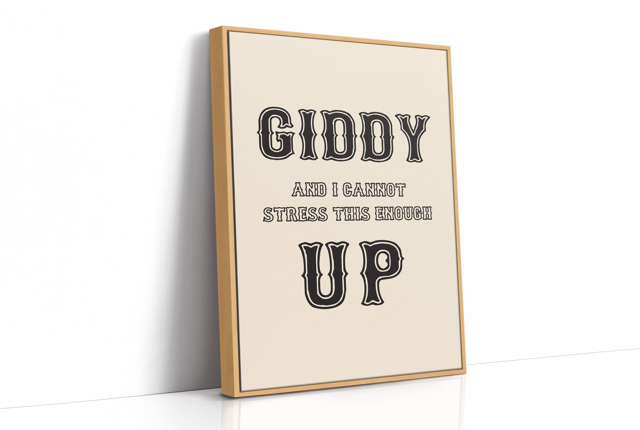 Giddy Up and I Mean It
