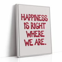 Happiness Is Right Here