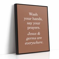 Faith And Soap Keep Hearts Clean