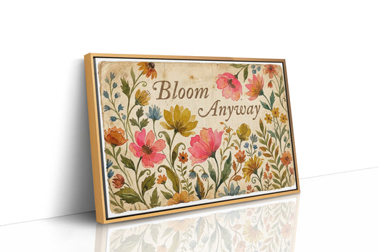 Bloom Anyway
