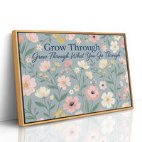 Grow Through It Blooming
