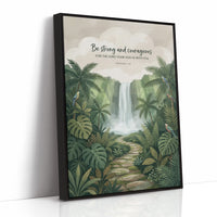 Be Strong and Courageous: Jungle Waterfall Path