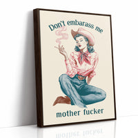 Dont Embarrass Me Cowgirl
