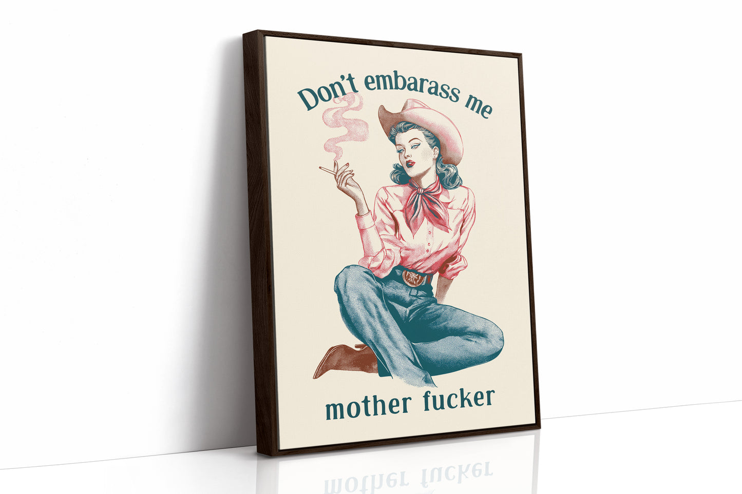 Dont Embarrass Me Cowgirl