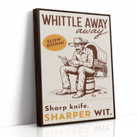 Whittle Away, Sharper Wit