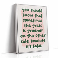 The Grass Isnt Greener