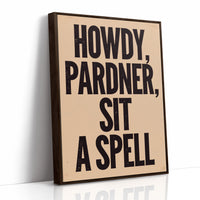 Howdy, Pardner, Sit a Spell