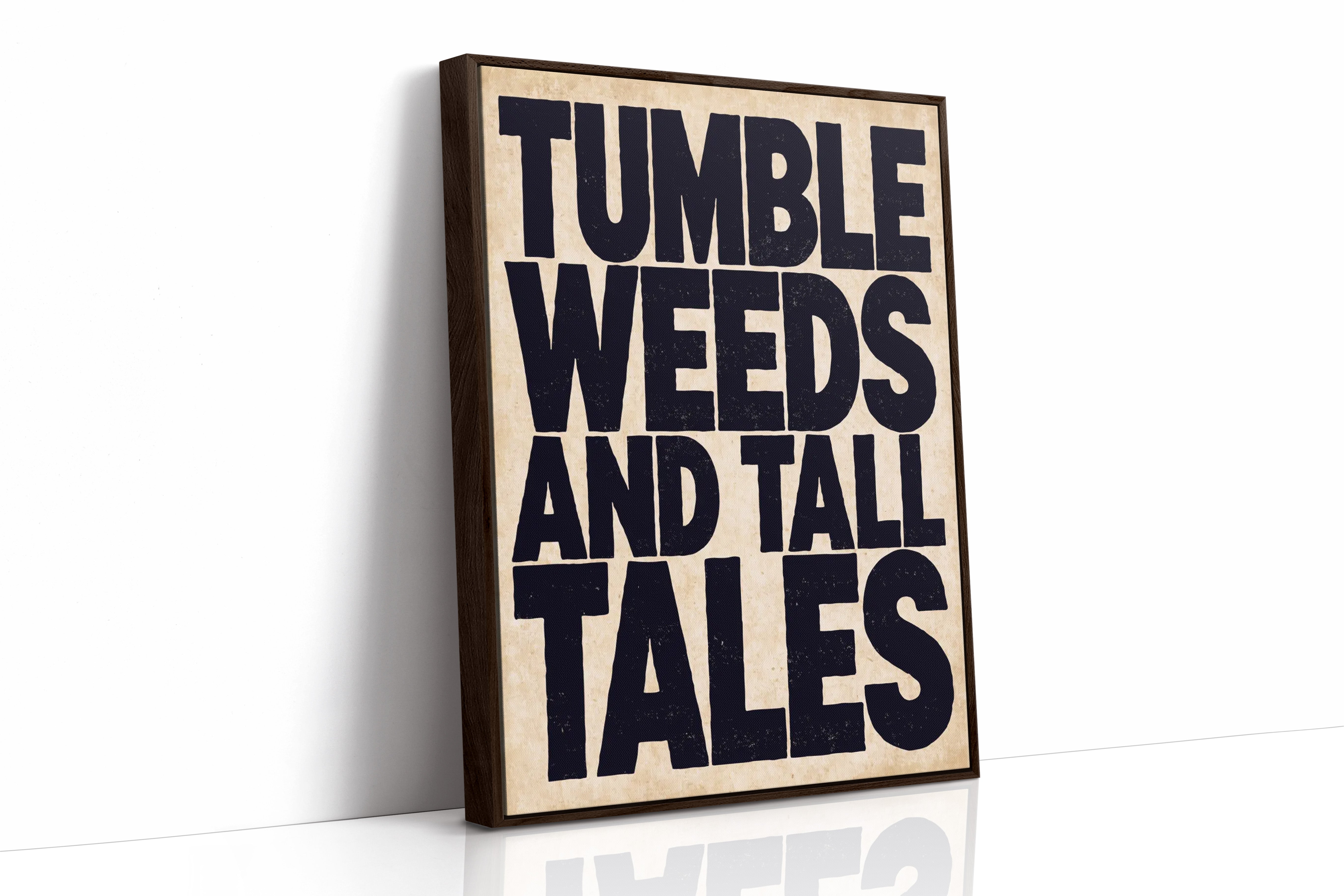 Tumbleweeds and Tall Tales