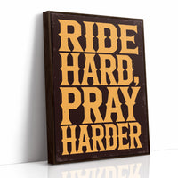 Ride Hard, Pray Harder
