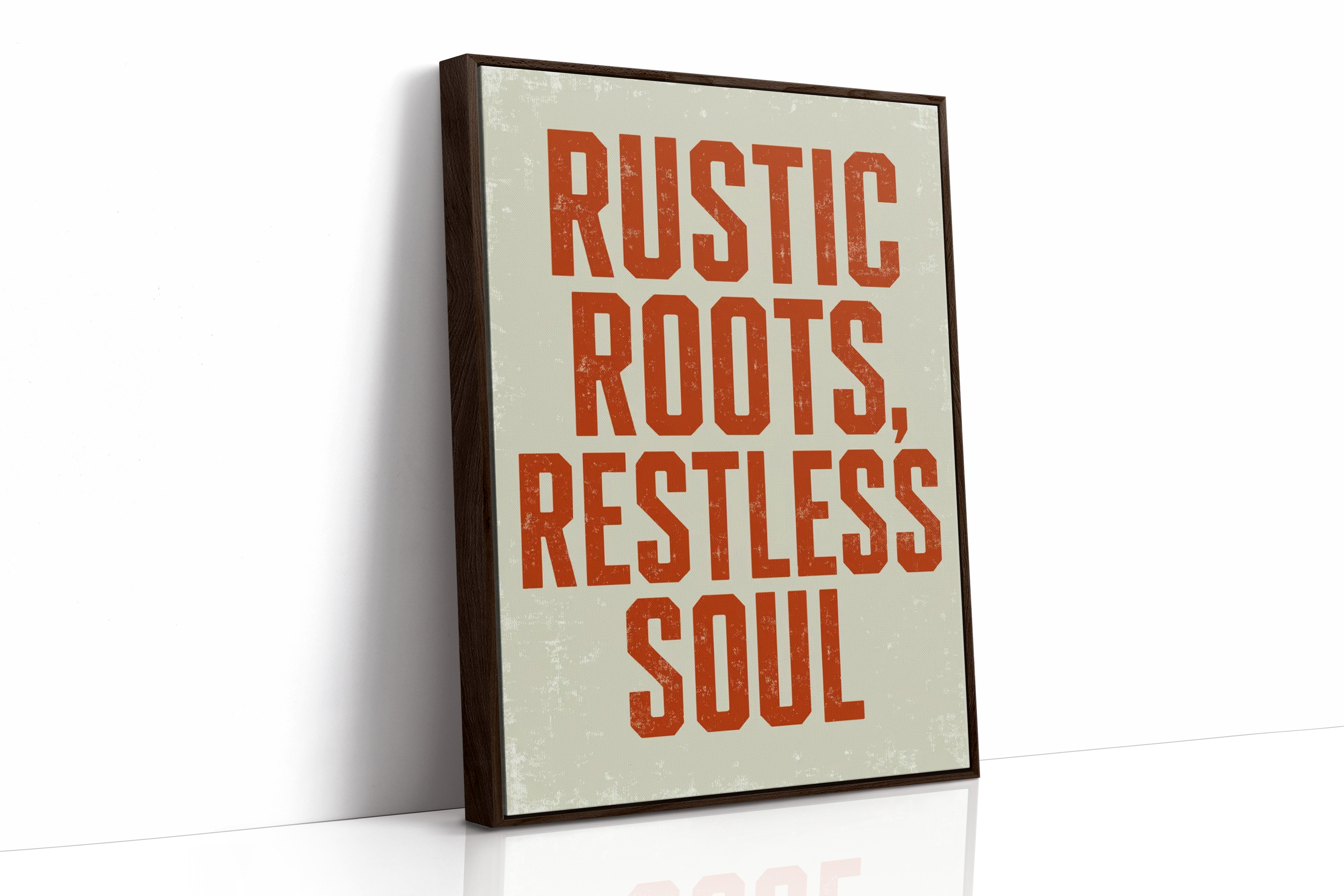 Rustic Roots, Restless Soul