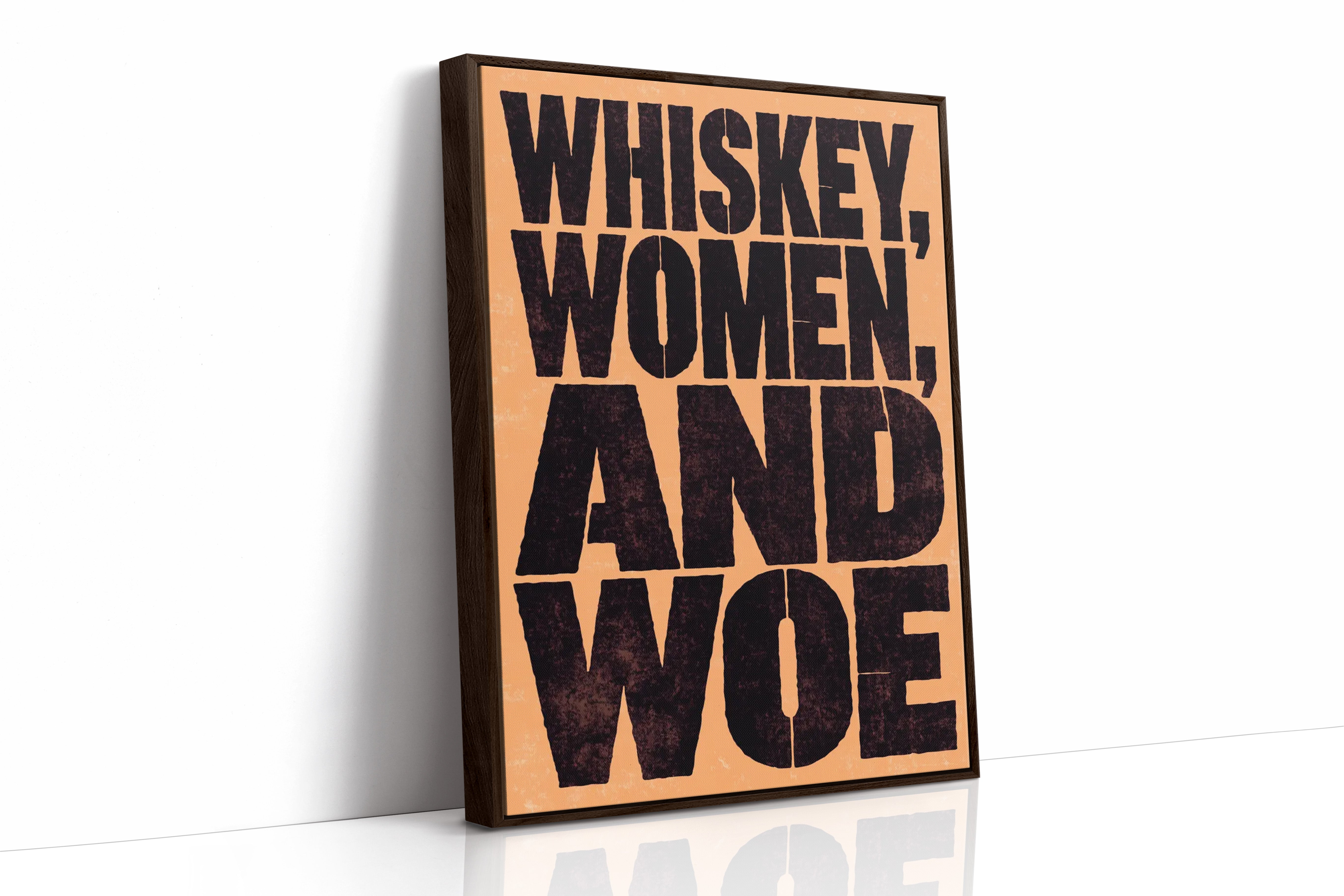 Whiskey, Women, and Woe