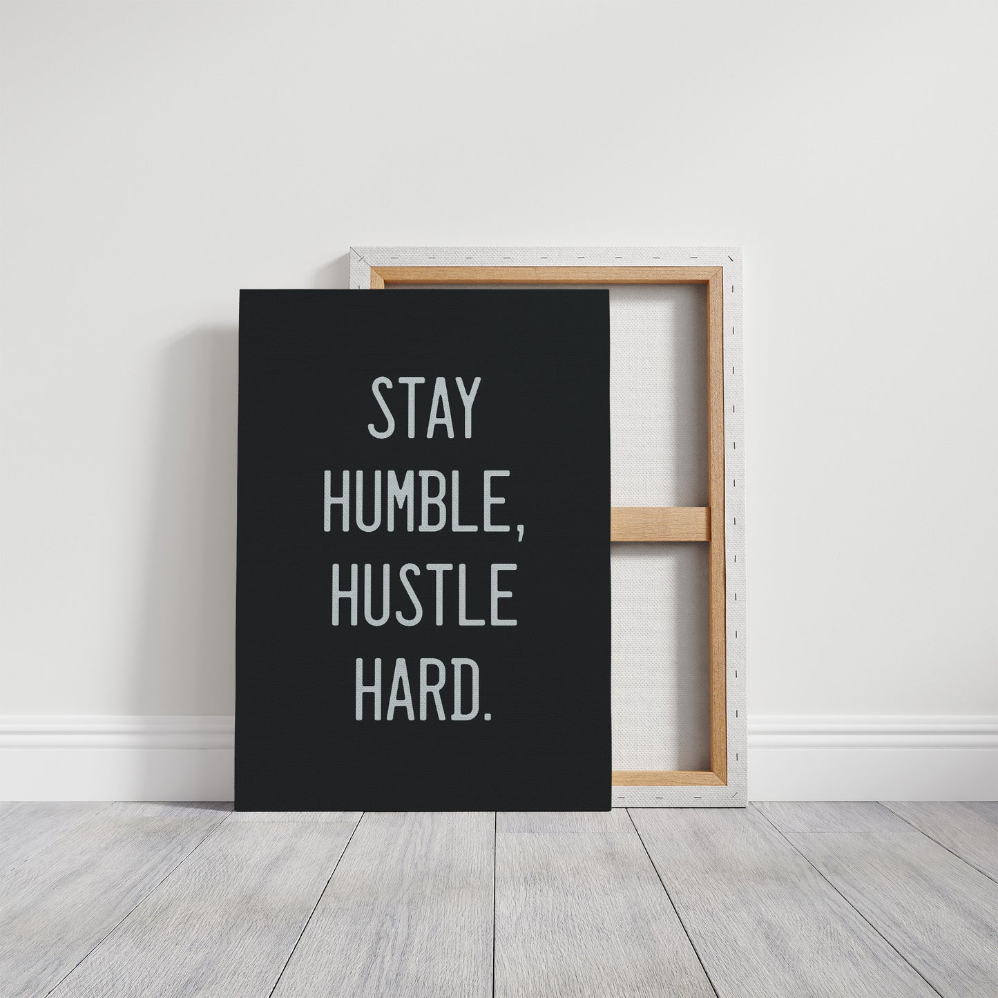 Stay Humble, Hustle Hard
