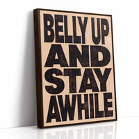 Belly Up and Stay Awhile