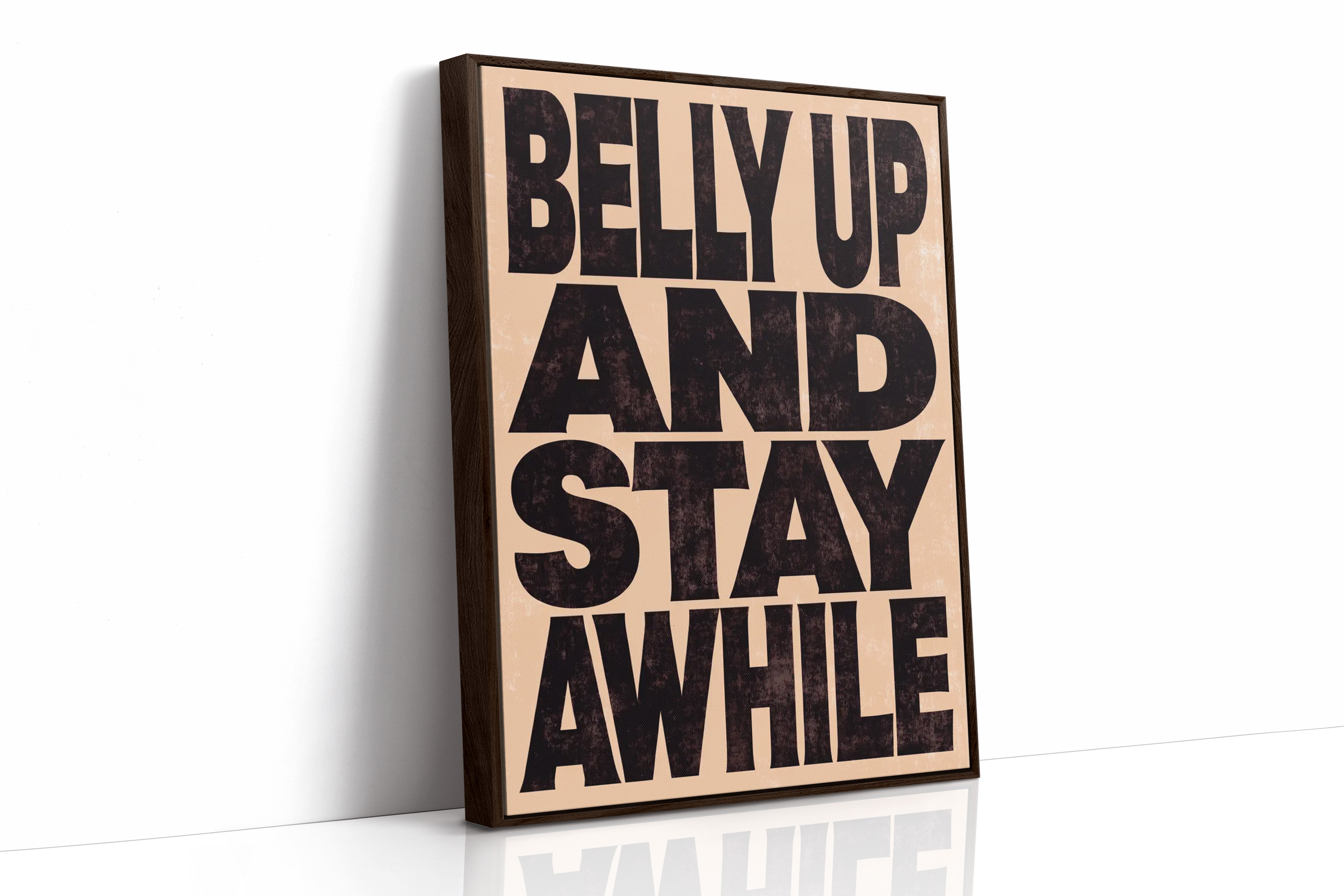 Belly Up and Stay Awhile