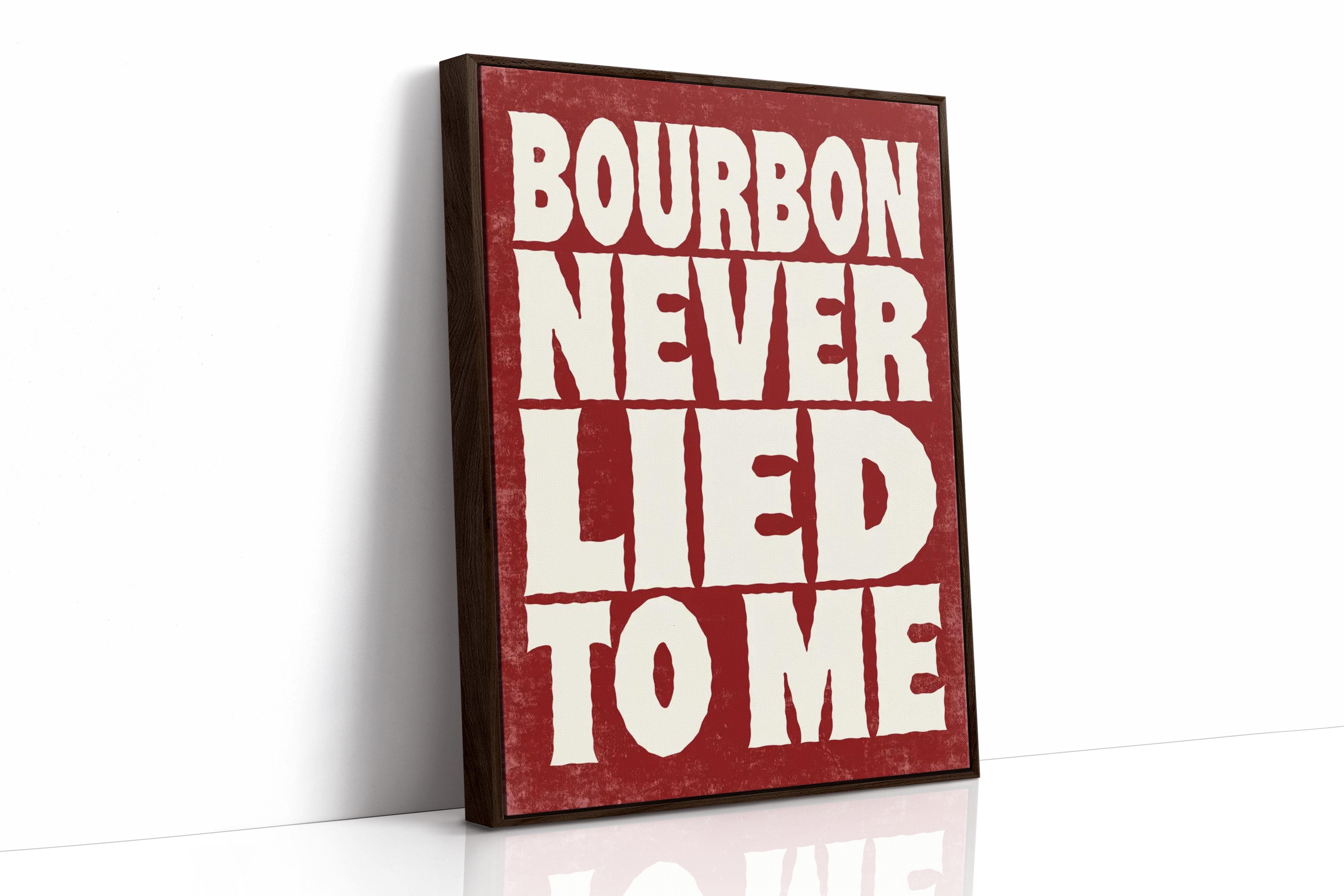 Bourbon Never Lied to Me