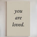 You Are Loved Minimalist Print