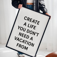 Create a Life You Love Quote Print