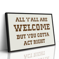 All Y'all Are Welcome Sign