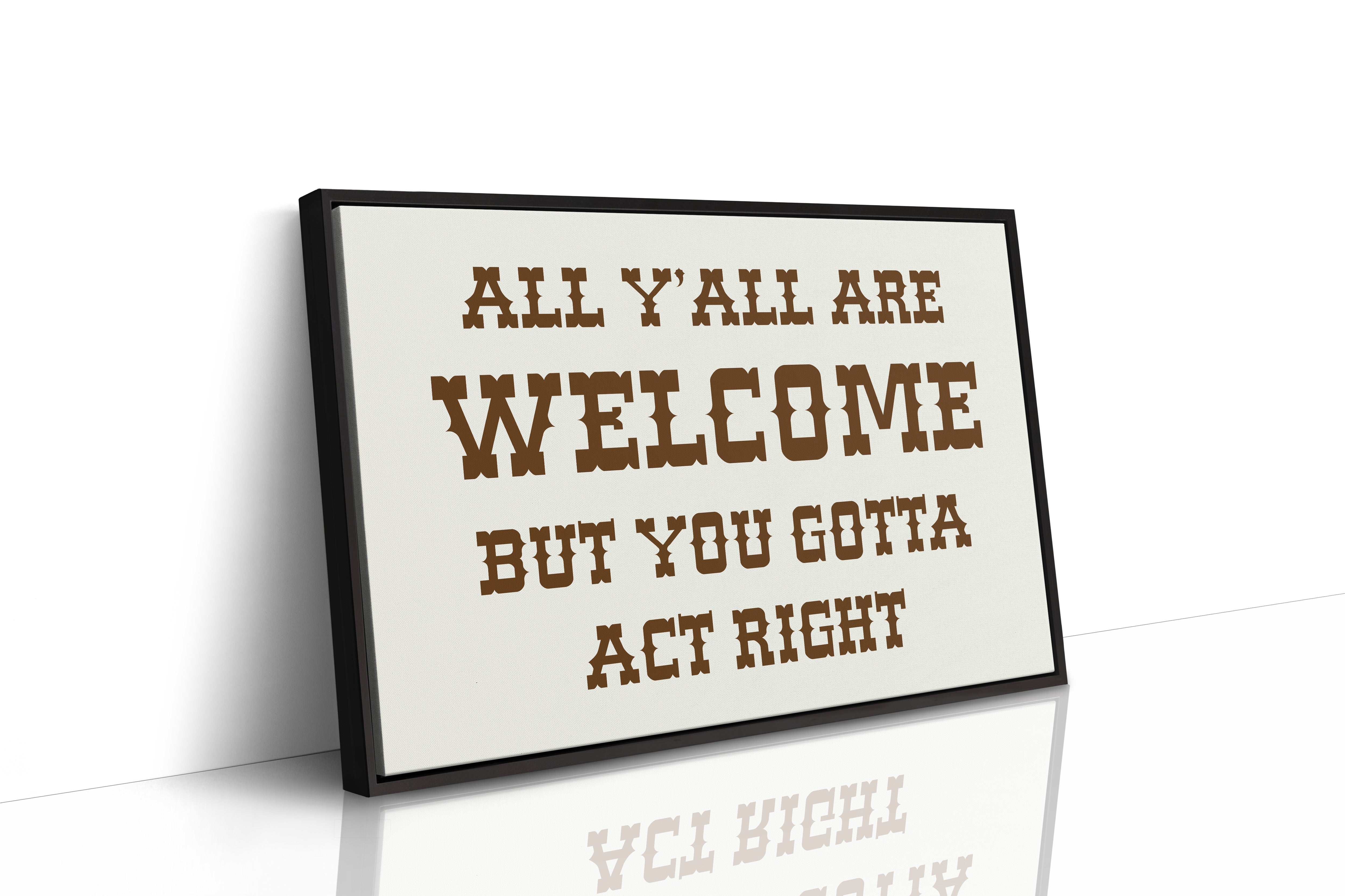 All Y'all Are Welcome Sign