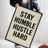 Stay Humble Hustle Hard Quote Print