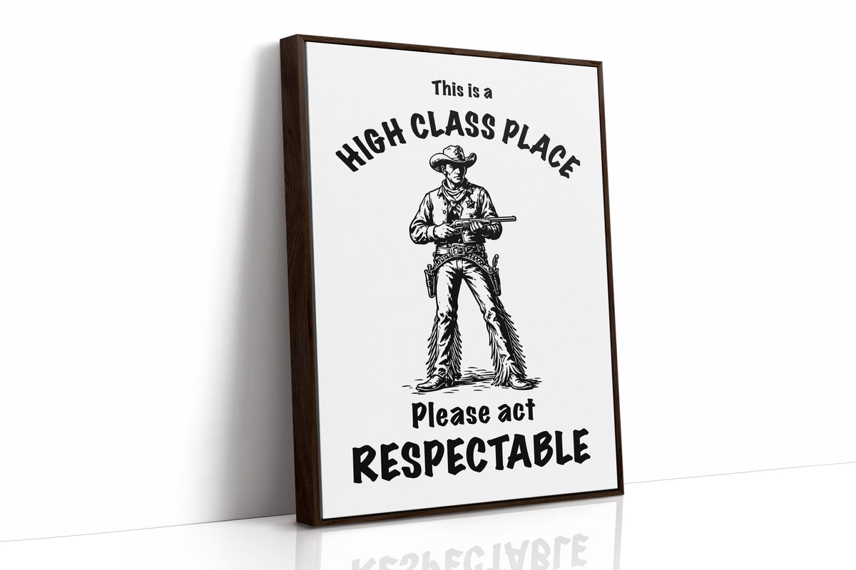 High Class Place: Please Act Respectable
